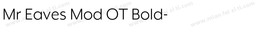 Mr Eaves Mod OT Bold字体转换